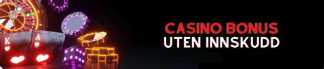 gratis casino penger uten innskudd|Norsk casino bonus uten innskudd [2024] .